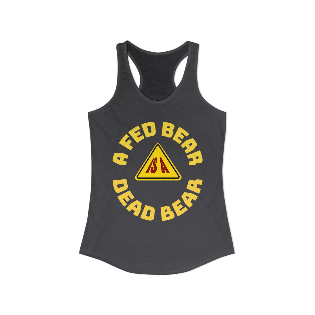 Fed Bear/Dead Bear  Women's Racerback Tank/Wildlife Awareness