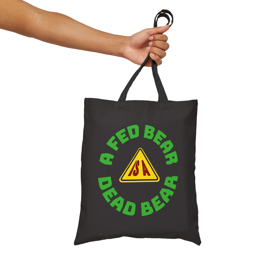 Canvas Tote Bag — "A Fed Bear is a Dead Bear" Eco Canvas Grocery Tote