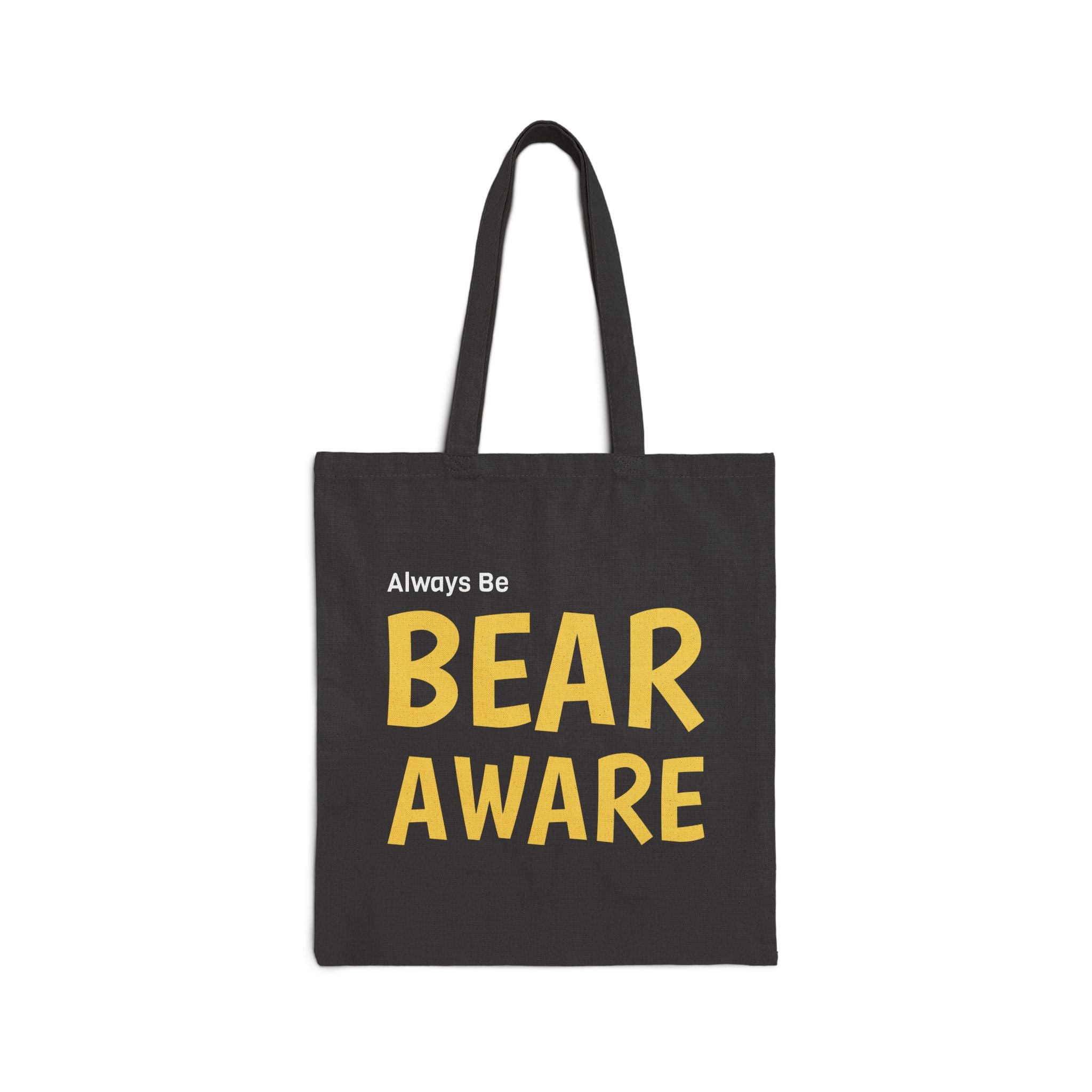 Tote Bag — "Always Be BEAR AWARE" Cotton Canvas Tote