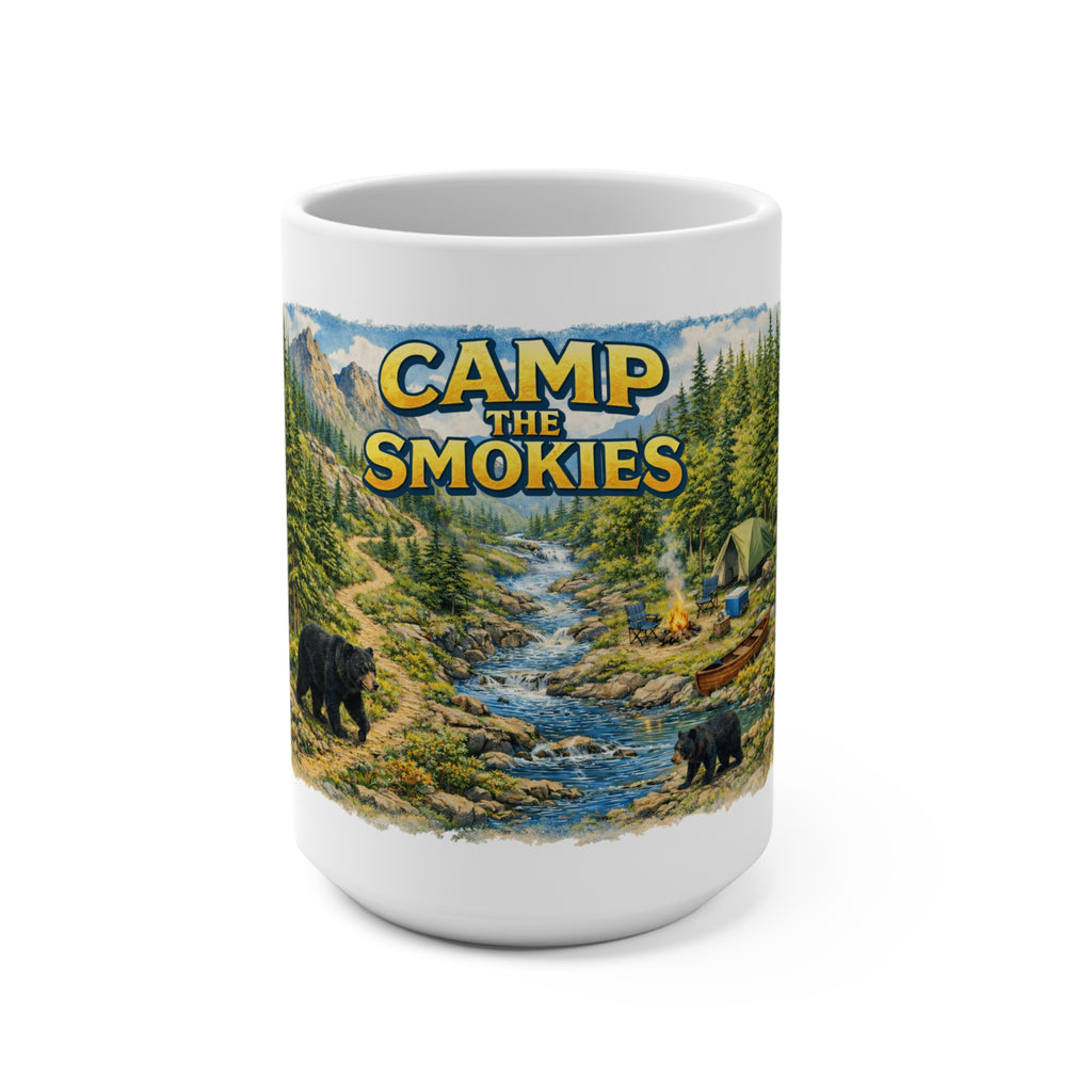 Camp the Smokies 15oz Ceramic Mug — Scenic Smoky Mountains Camping Design