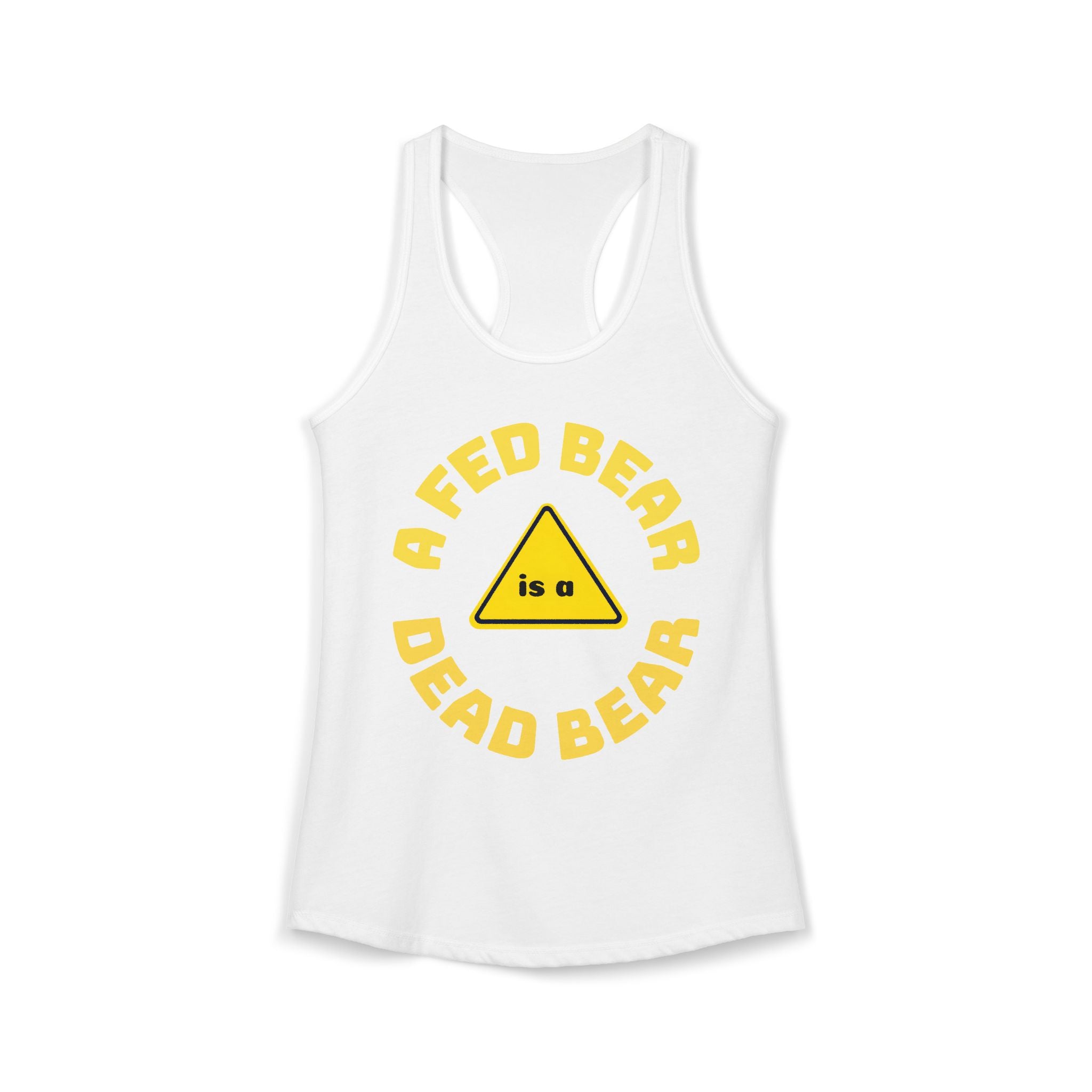 Fed Bear/Dead Bear  Women's Racerback Tank/Wildlife Awareness
