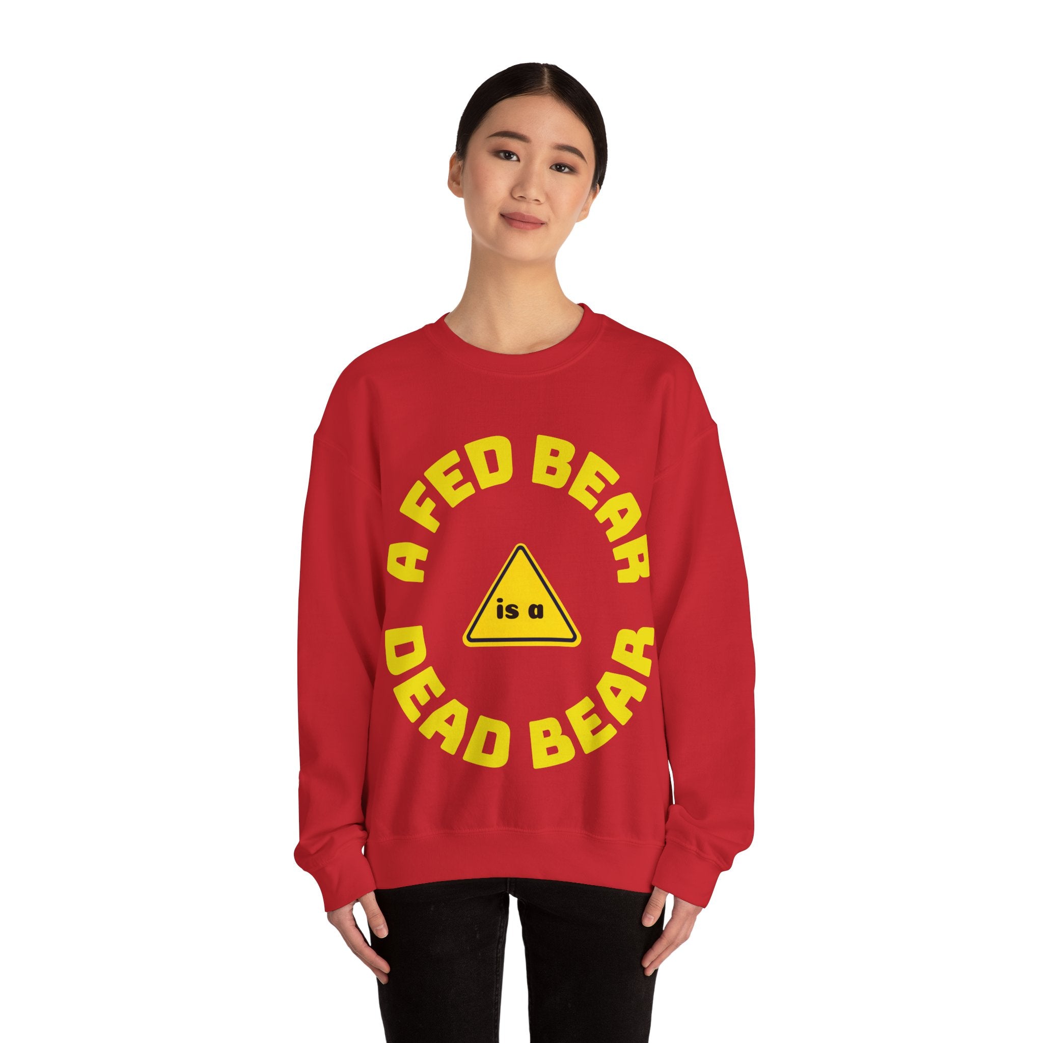 Crewneck Sweatshirt — "A Fed Bear is a Dead Bear" Warning Graphic