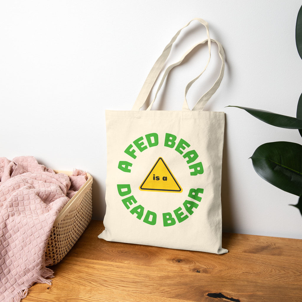 Tote Bag — "A Fed Bear is a Dead Bear" Eco Canvas Grocery Tote