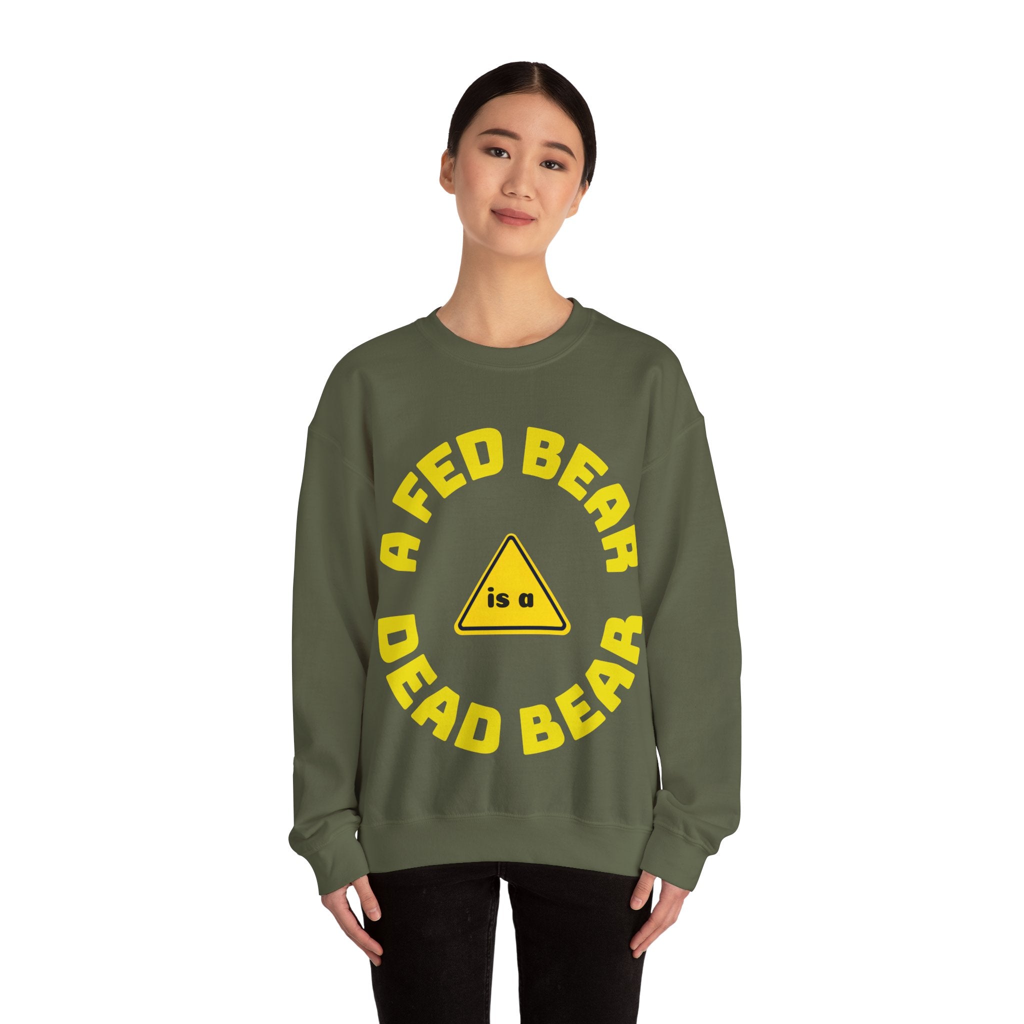 Crewneck Sweatshirt — "A Fed Bear is a Dead Bear" Warning Graphic