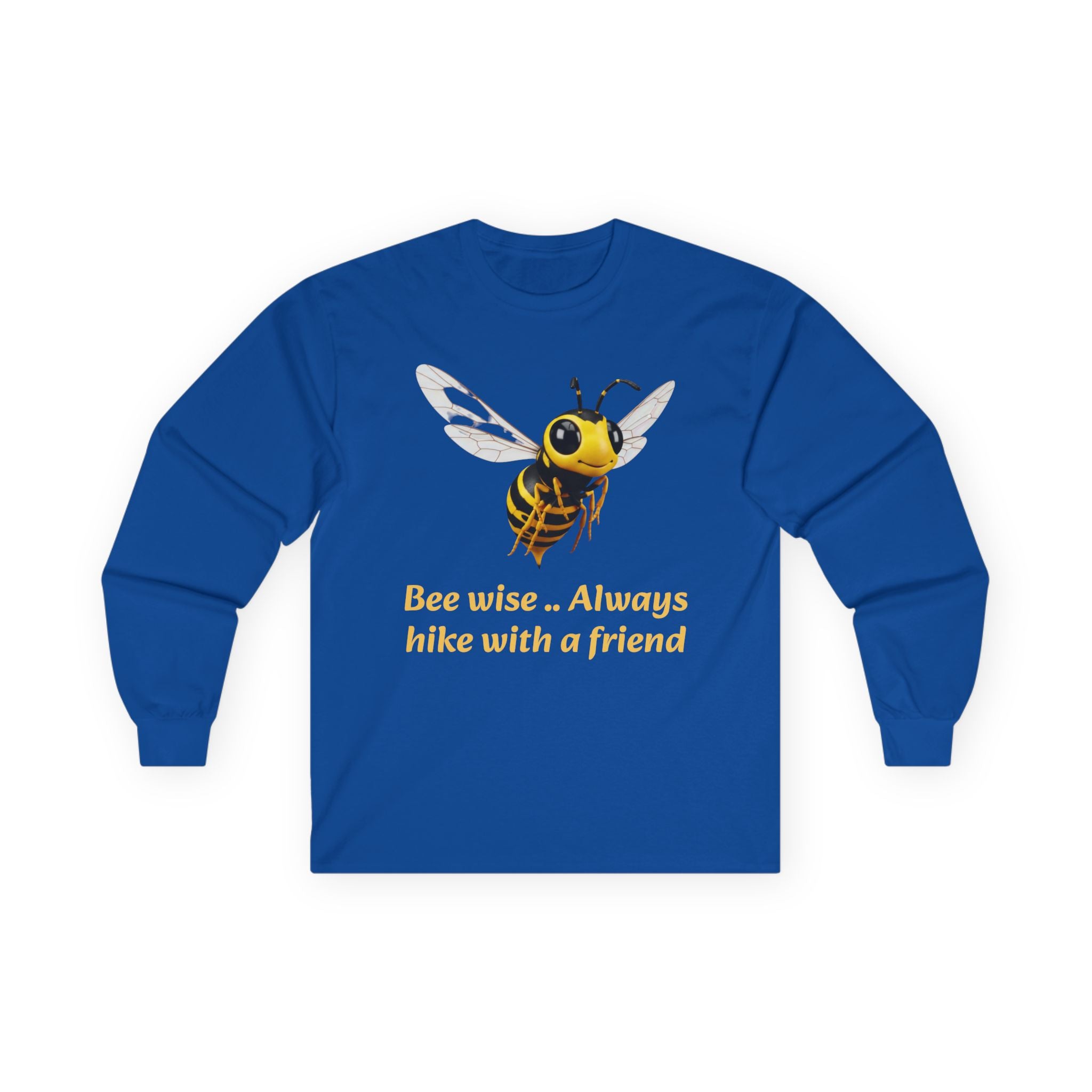 Bee Wise Long Sleeve Tee – 'Bee wise... Always hike with a friend' Graphic Shirt
