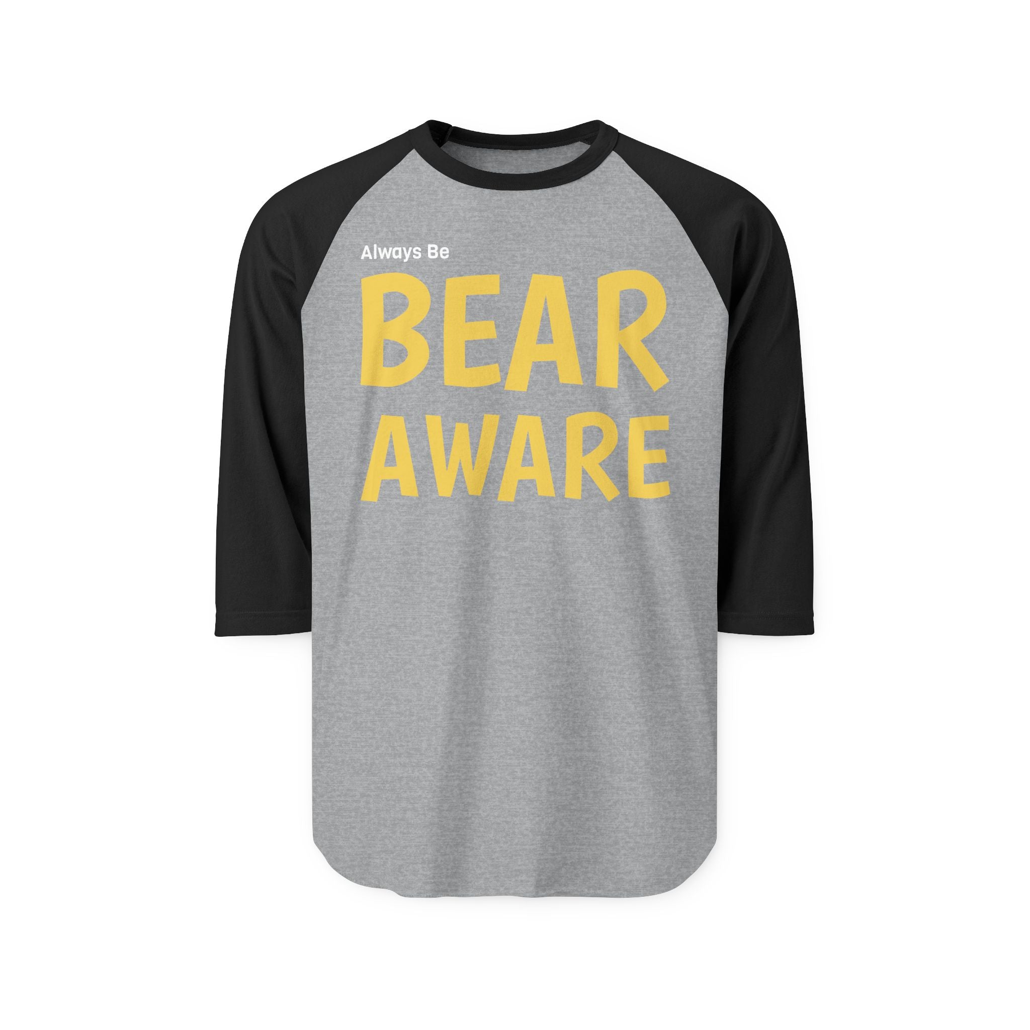 Bear Aware Raglan Shirt — "Always Be Bear Aware" 3/4 Sleeve Baseball Tee