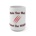 Protect Our Wildlife 15oz Mug — Make Your Mark Conservation Coffee Cup