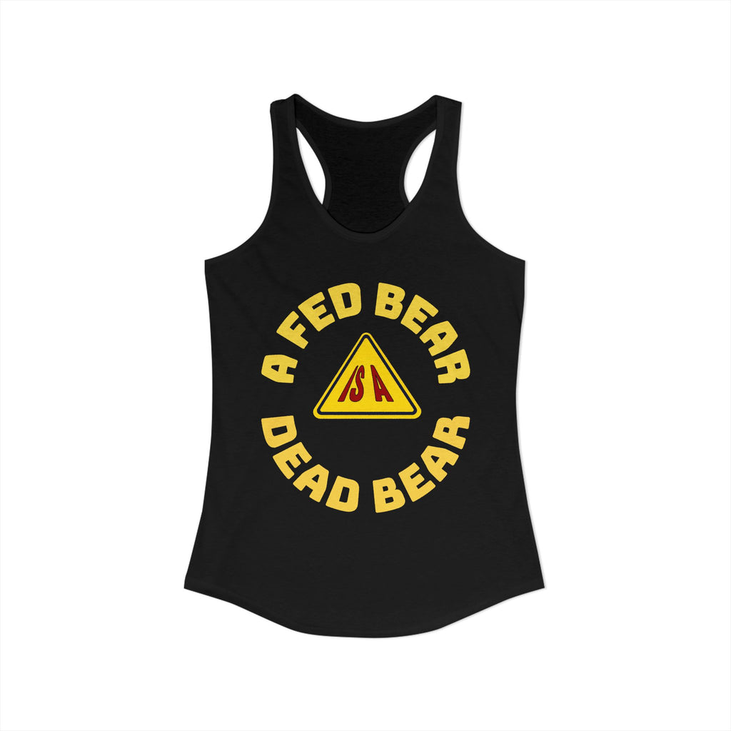 Fed Bear/Dead Bear  Women's Racerback Tank/Wildlife Awareness
