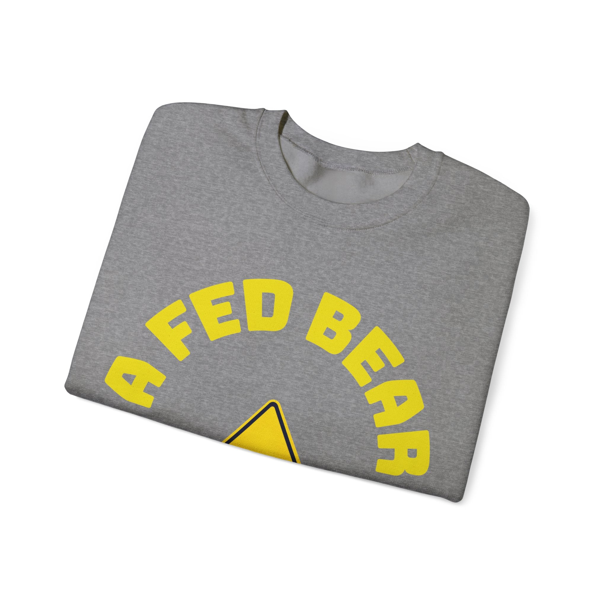 Crewneck Sweatshirt — "A Fed Bear is a Dead Bear" Warning Graphic