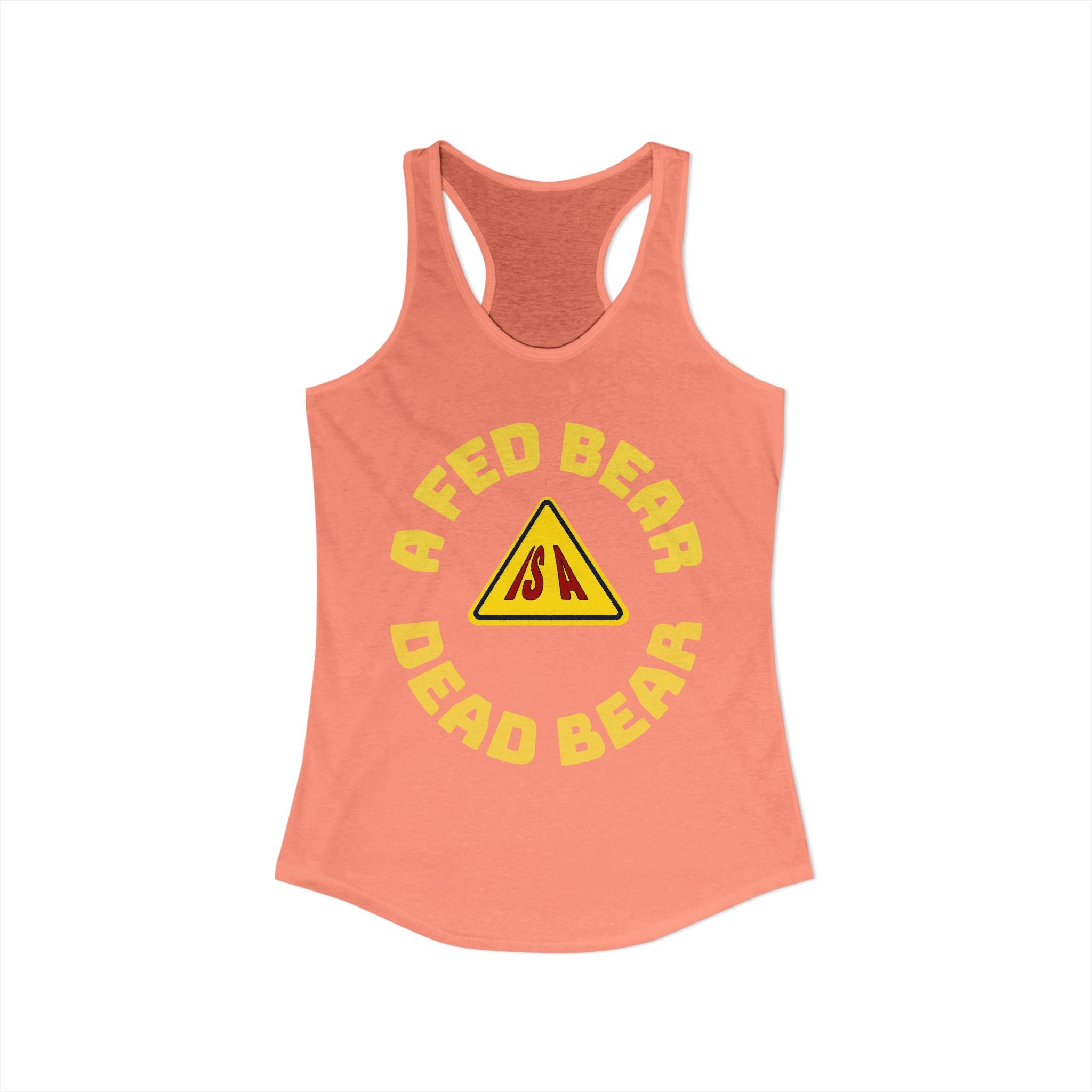 Fed Bear/Dead Bear  Women's Racerback Tank/Wildlife Awareness
