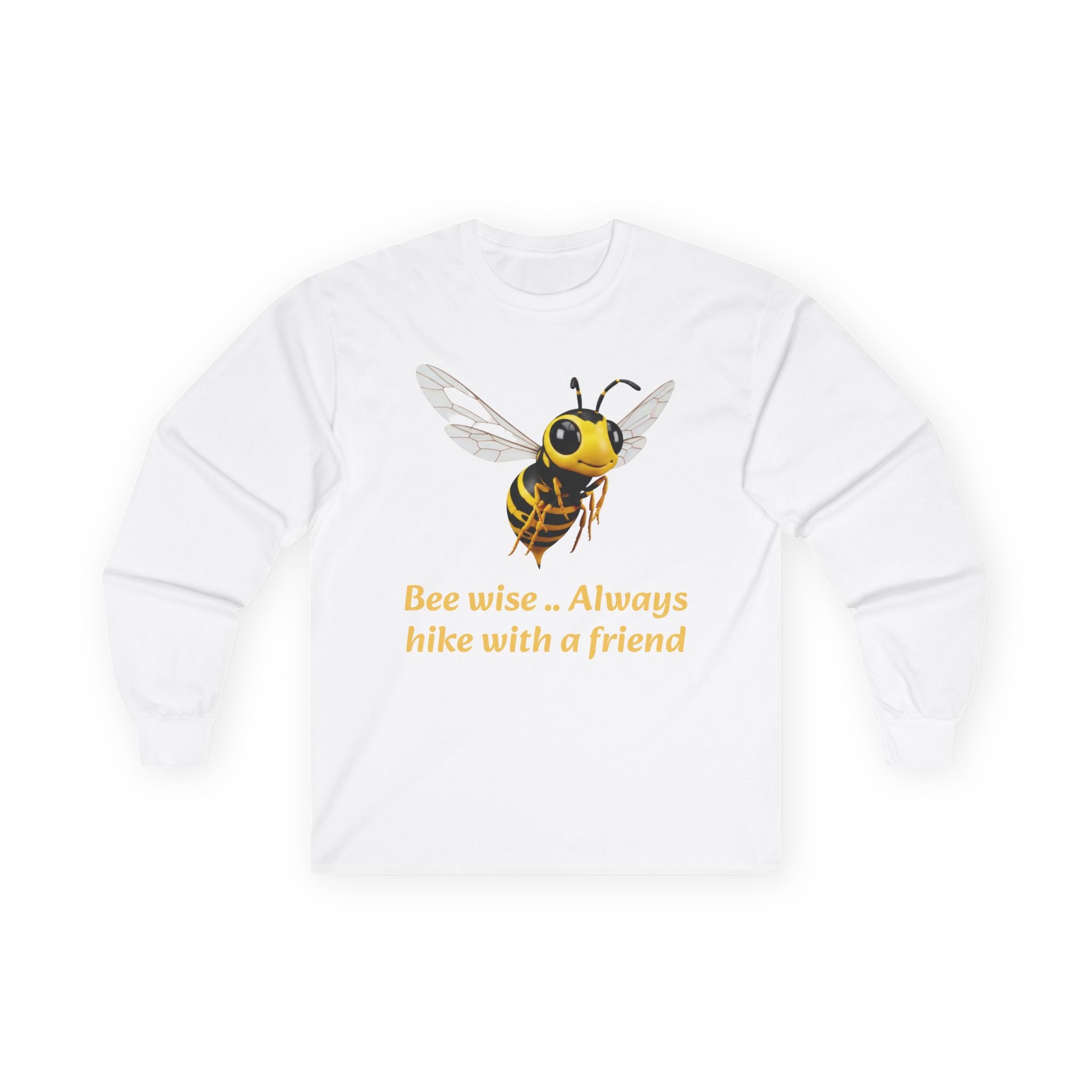 Bee Wise Long Sleeve Tee – 'Bee wise... Always hike with a friend' Graphic Shirt