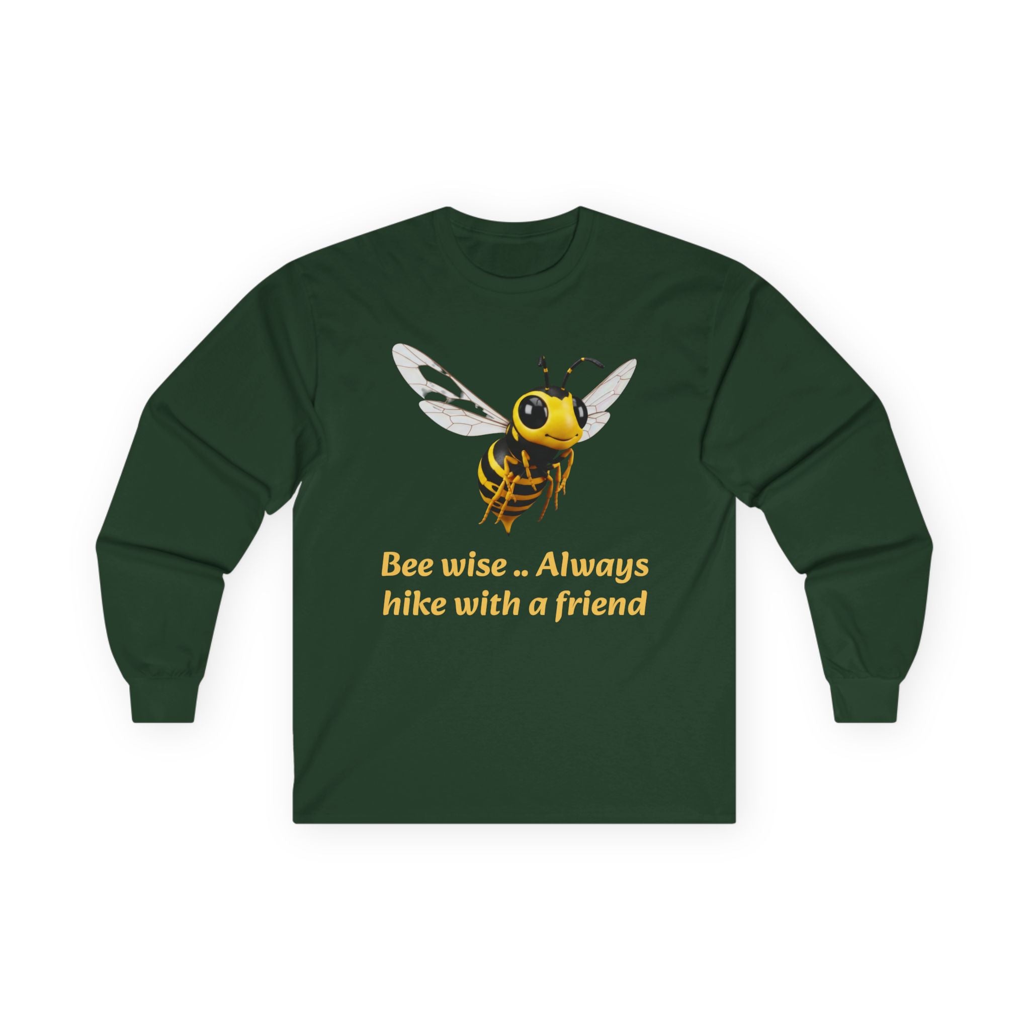 Bee Wise Long Sleeve Tee – 'Bee wise... Always hike with a friend' Graphic Shirt