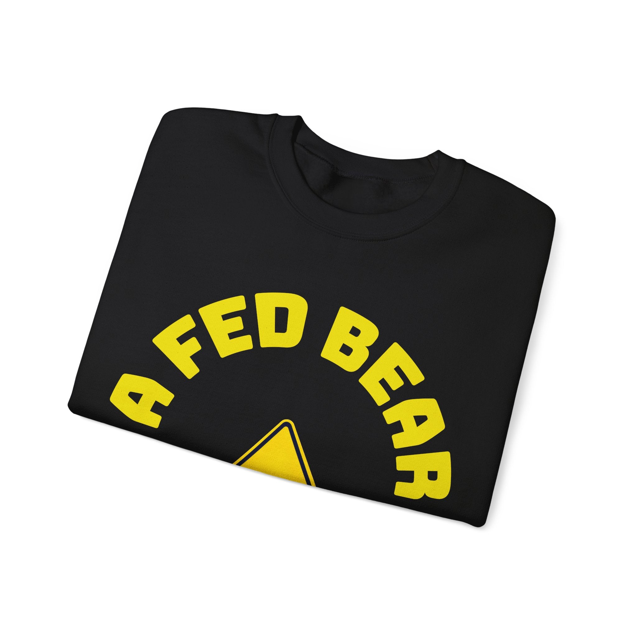 Crewneck Sweatshirt — "A Fed Bear is a Dead Bear" Warning Graphic