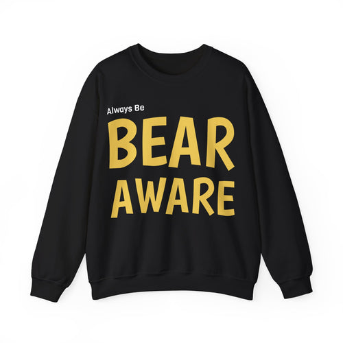 Bear Aware Unisex Crewneck Sweatshirt — Always Be "BEAR AWARE" Graphic Pullover