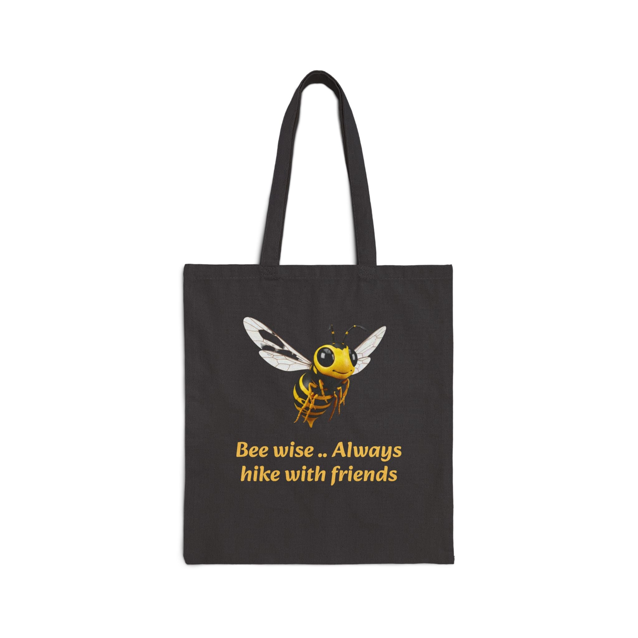 Bee Wise Tote Bag — "Bee wise .. Always hike with friends" Cute Nature Hiking Canvas Tote