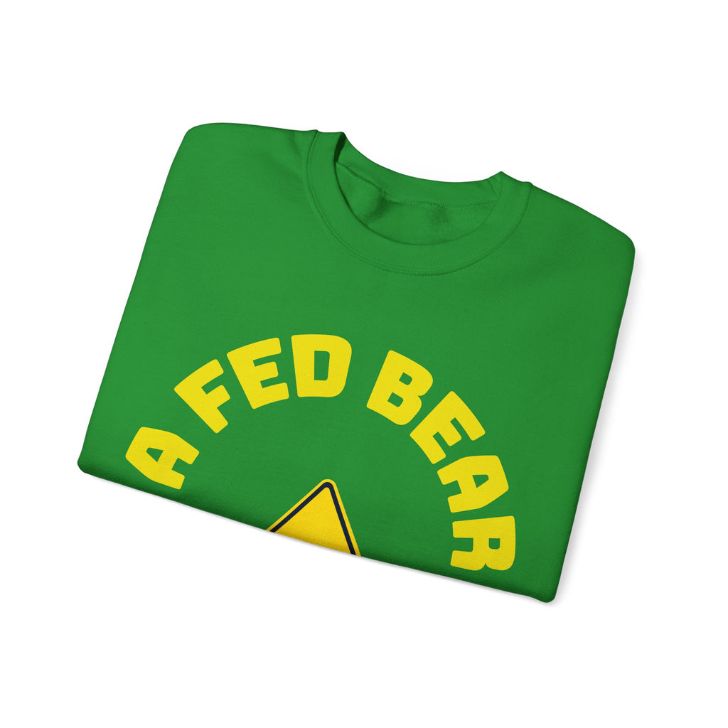 Crewneck Sweatshirt — "A Fed Bear is a Dead Bear" Warning Graphic