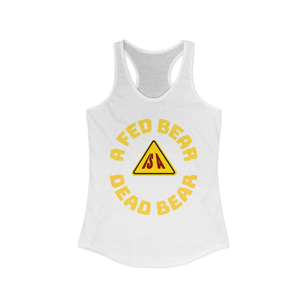 Fed Bear/Dead Bear  Women's Racerback Tank/Wildlife Awareness