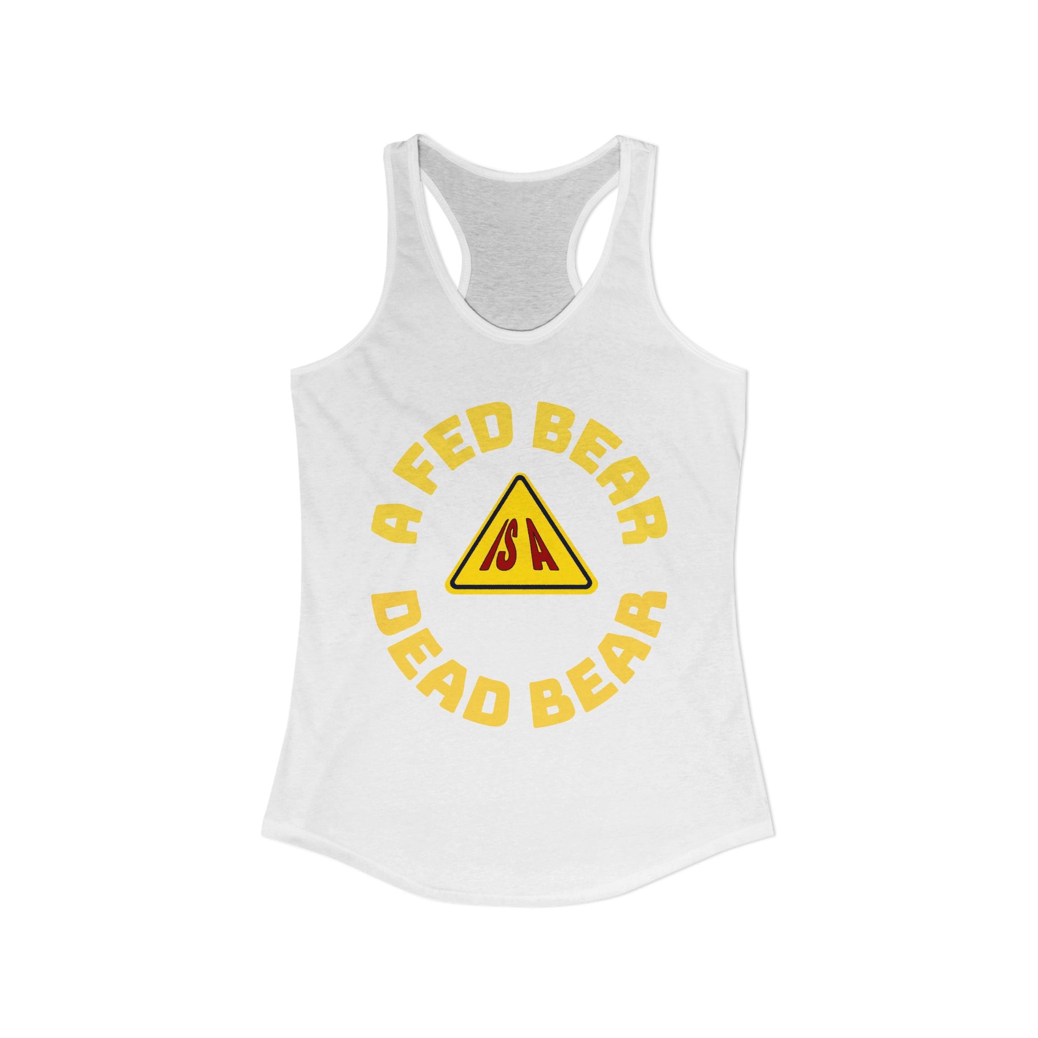Fed Bear/Dead Bear  Women's Racerback Tank/Wildlife Awareness