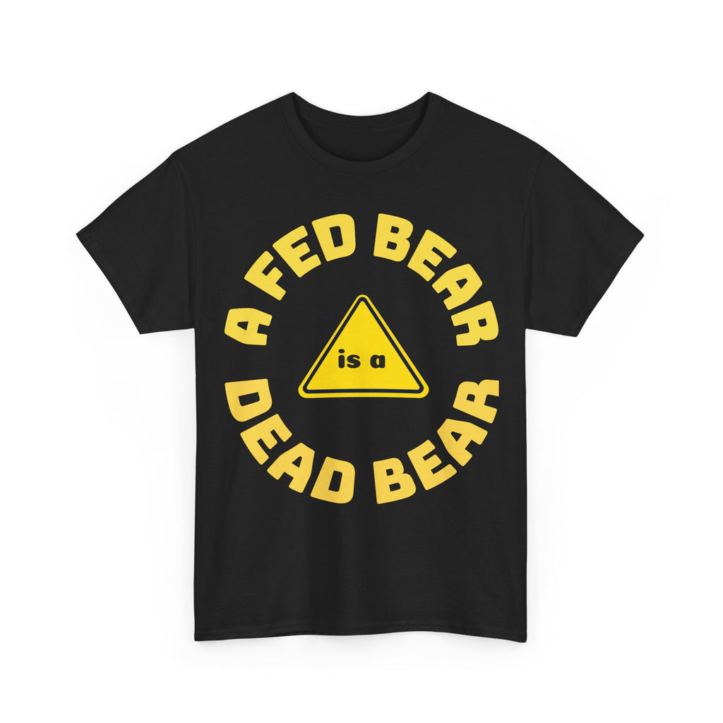 Fed Bear Unisex Cotton T-shirt — Stoic Wilderness Reminder