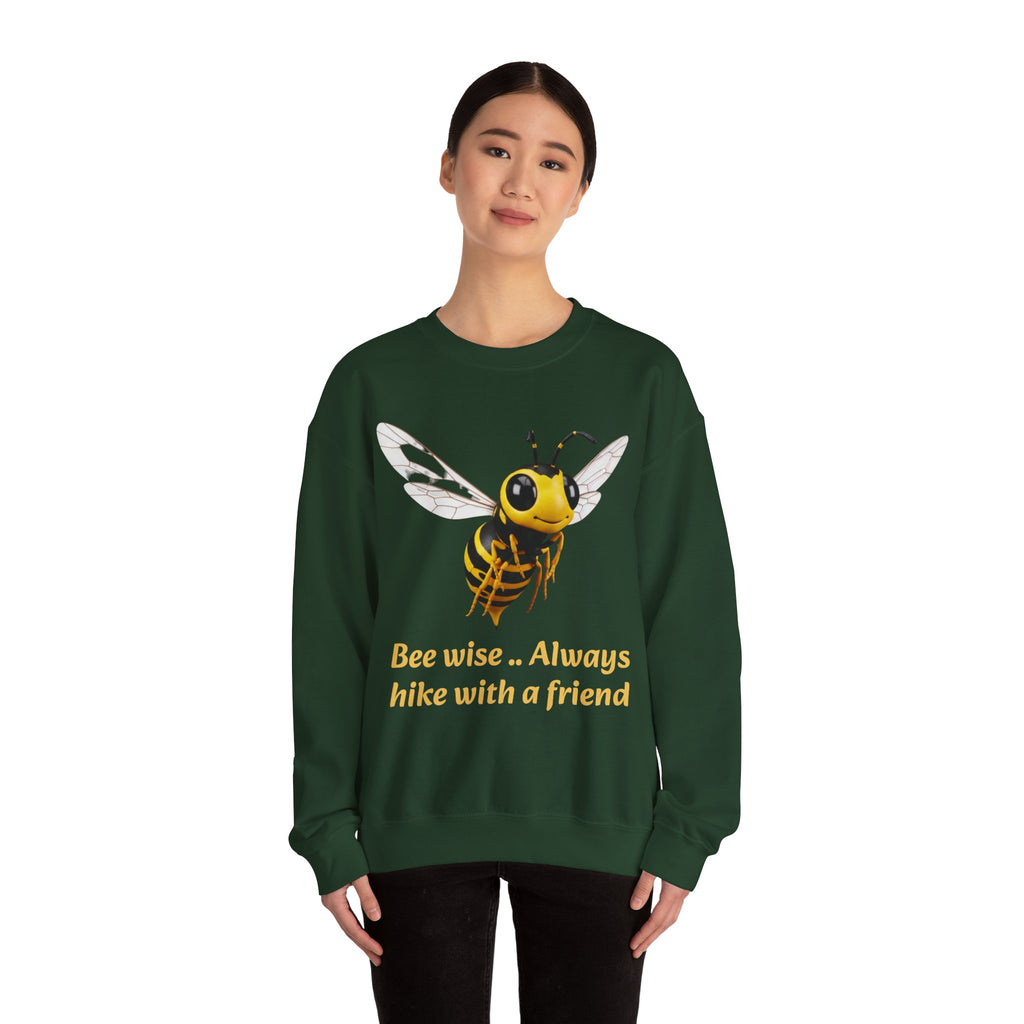 Bee Wise Crewneck Sweatshirt — Bee Illustration "Bee wise .. Always hike with a friend"