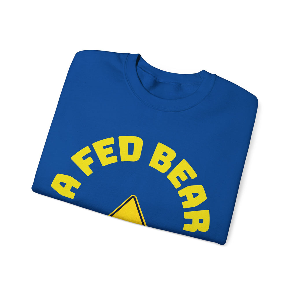 Crewneck Sweatshirt — "A Fed Bear is a Dead Bear" Warning Graphic