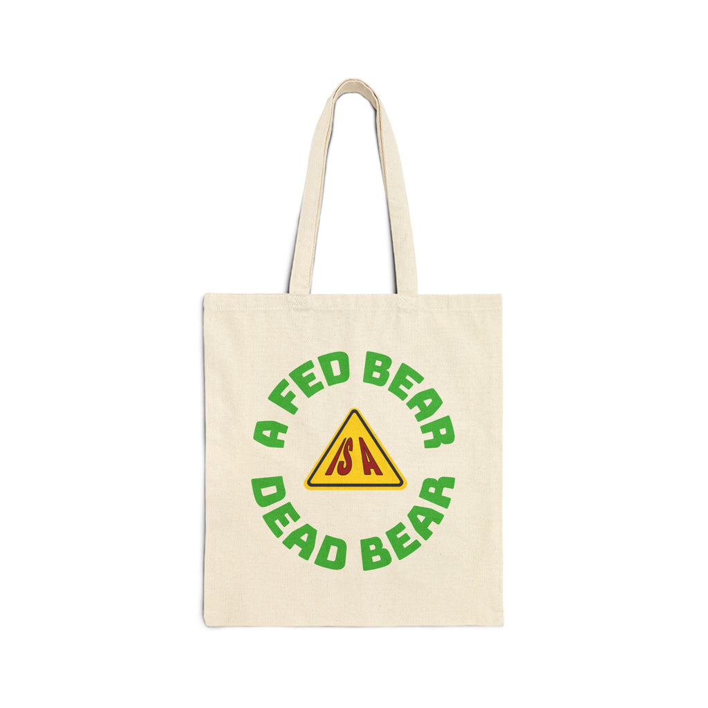 Canvas Tote Bag — "A Fed Bear is a Dead Bear" Eco Canvas Grocery Tote