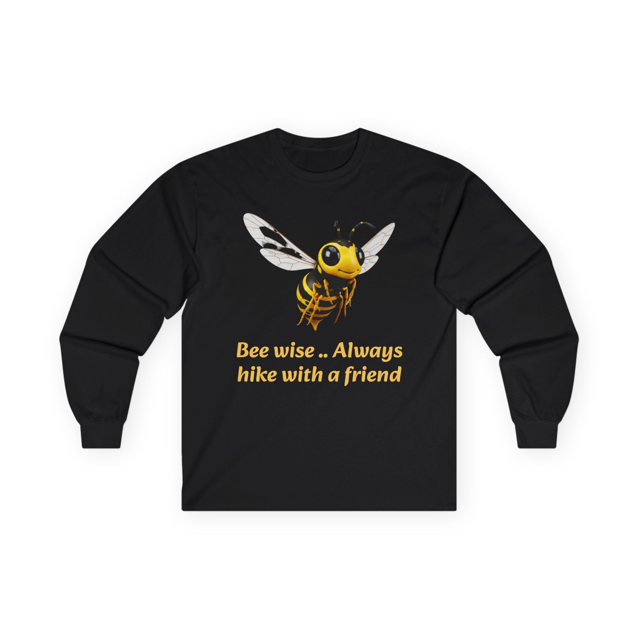 Bee Wise Long Sleeve Tee – 'Bee wise... Always hike with a friend' Graphic Shirt
