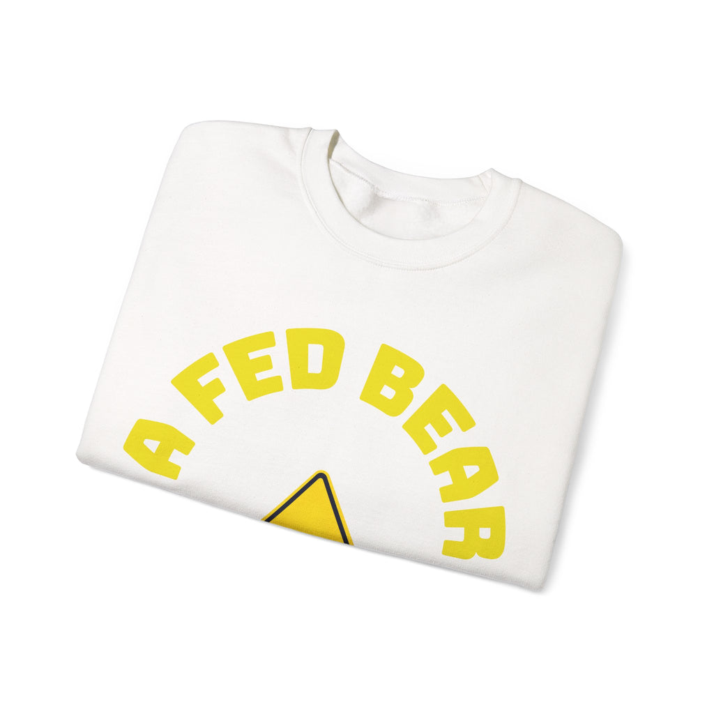 Crewneck Sweatshirt — "A Fed Bear is a Dead Bear" Warning Graphic