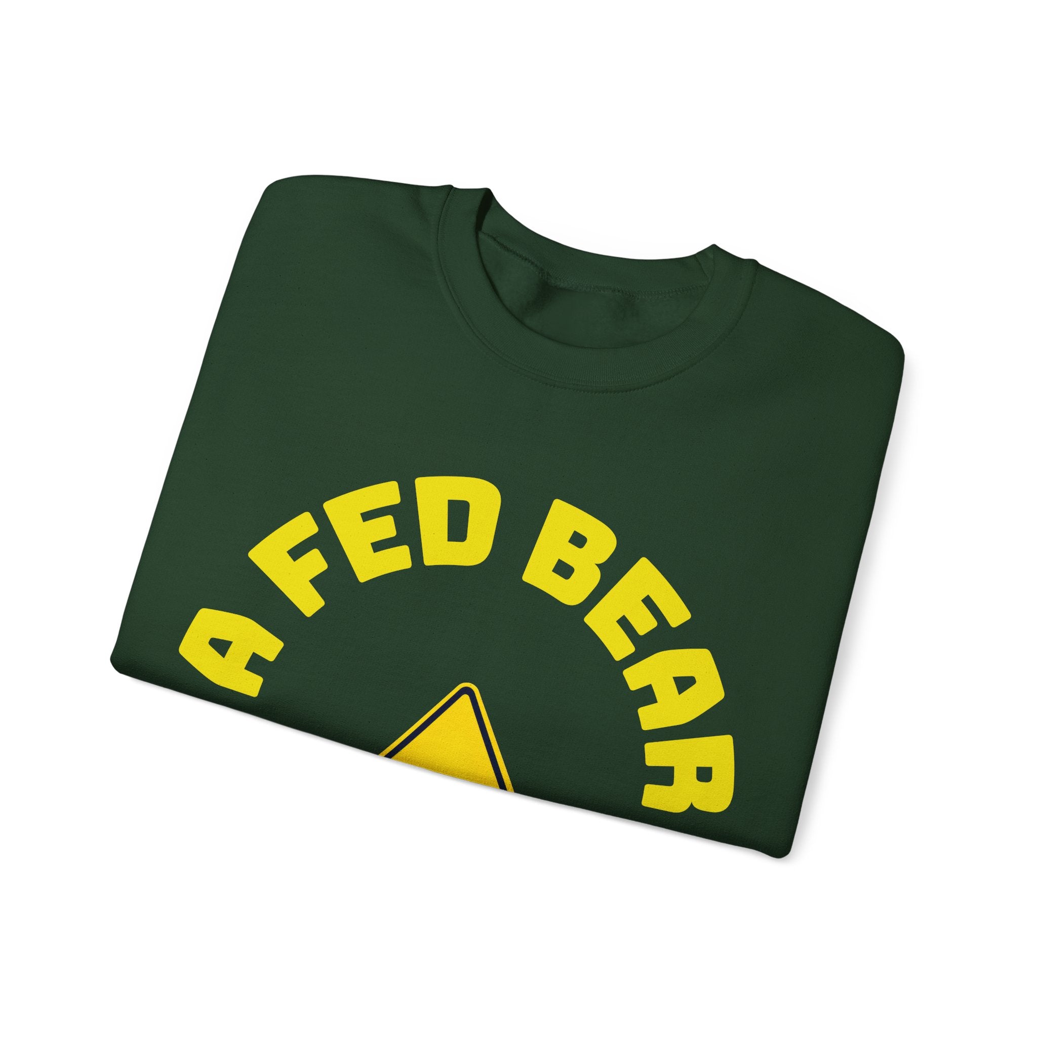 Crewneck Sweatshirt — "A Fed Bear is a Dead Bear" Warning Graphic
