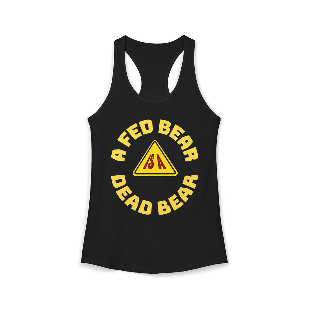 Fed Bear/Dead Bear  Women's Racerback Tank/Wildlife Awareness