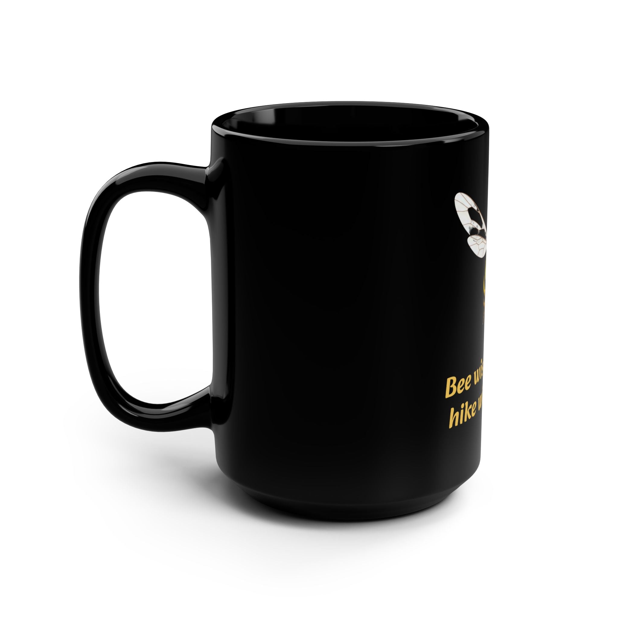 Bee Mug — “Bee wise .. Always hike with friends” 15oz Black Coffee Cup