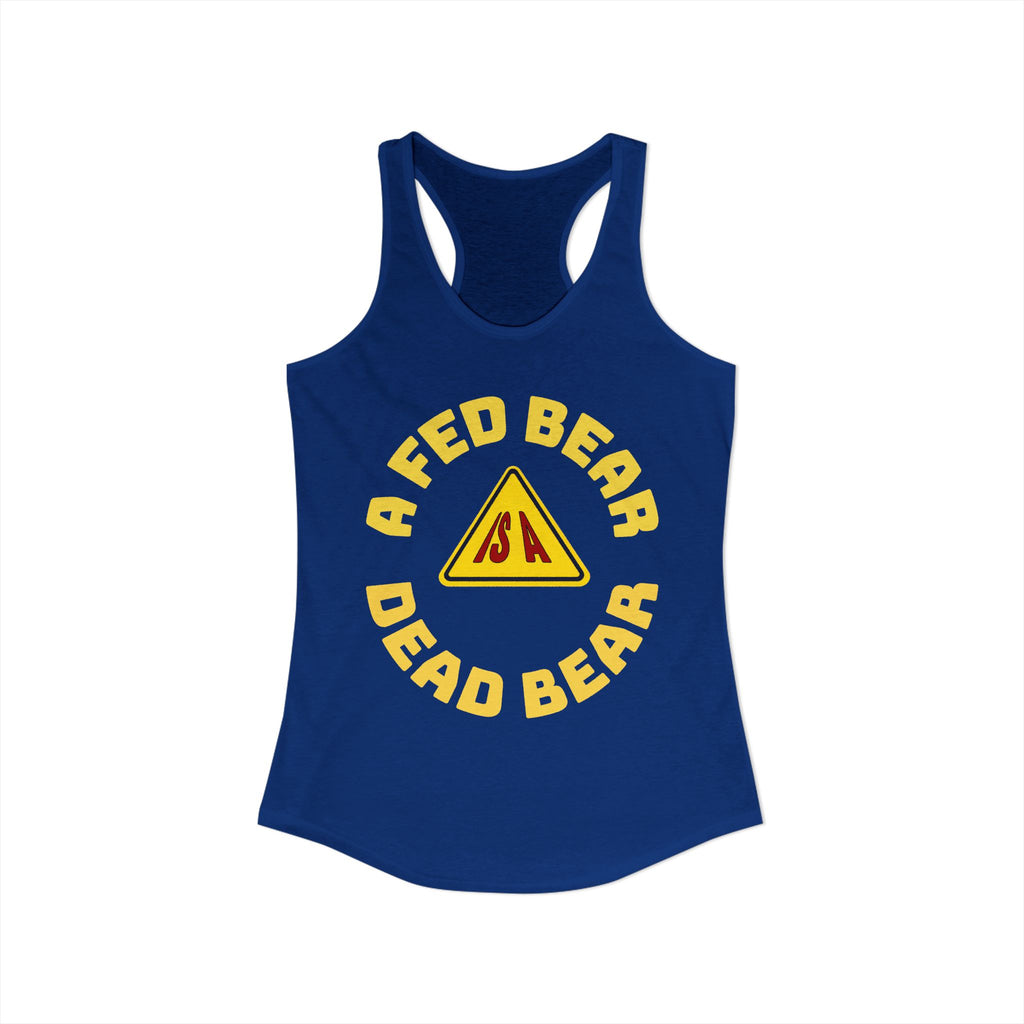 Fed Bear/Dead Bear  Women's Racerback Tank/Wildlife Awareness